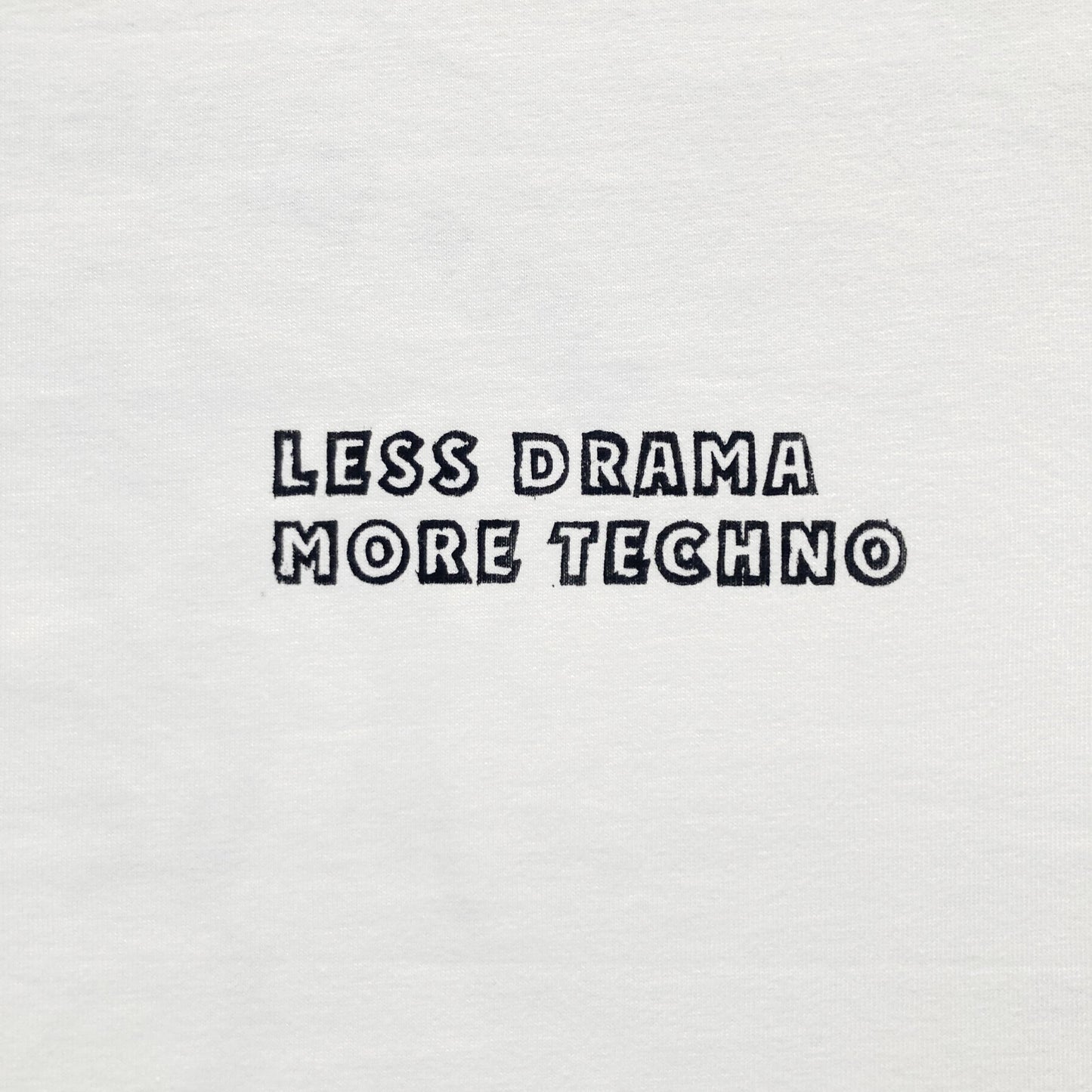 Less drama more techno